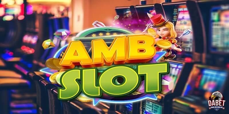 Thông tin chi tiết về AMB Slots